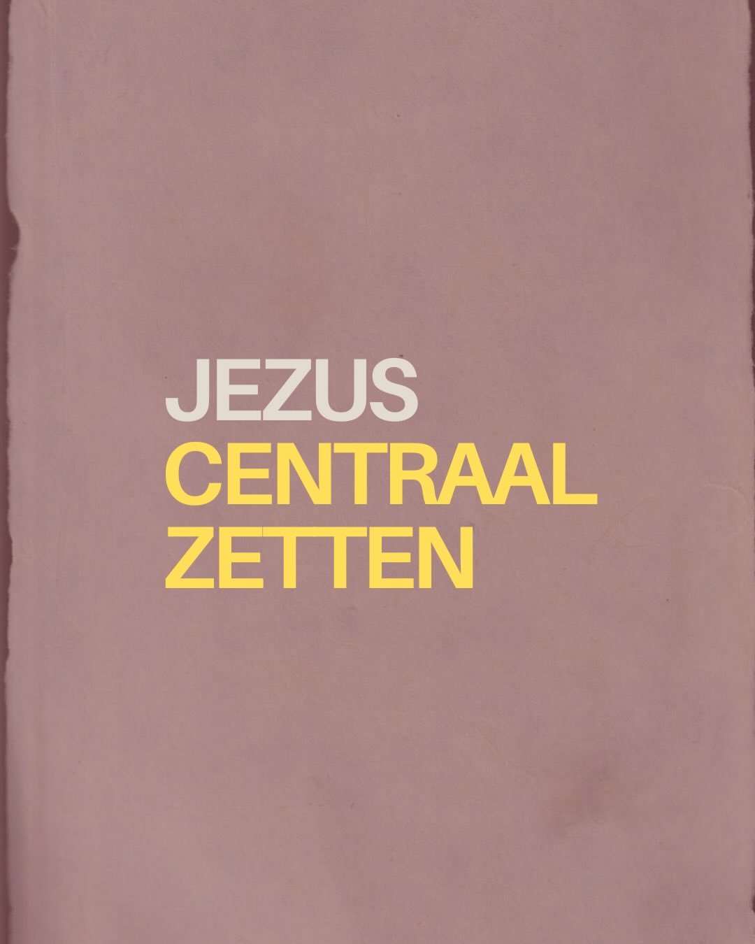 Slide: Jezus centraal zetten